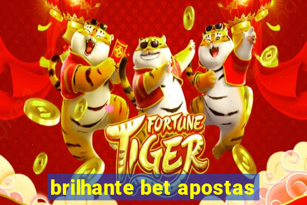 brilhante bet apostas